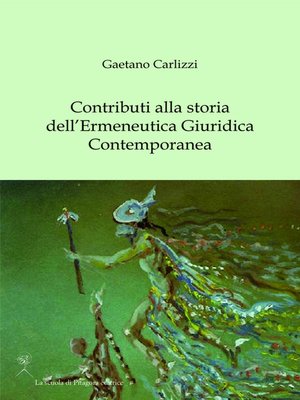 cover image of Contributi alla storia dell'ermeneutica giuridica contemporanea